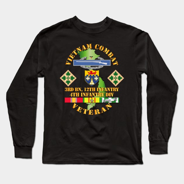 Vietnam Combat Infantry Veteran w 3rd Bn 12th Inf - 4th ID SSI Long Sleeve T-Shirt by twix123844